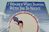 1924 I Wonder Who's Dancing With You To-Night Operatic Sheet Music and Score