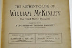 Antique 1901 The Authentic Life of President McKinley Memorial Edition Book