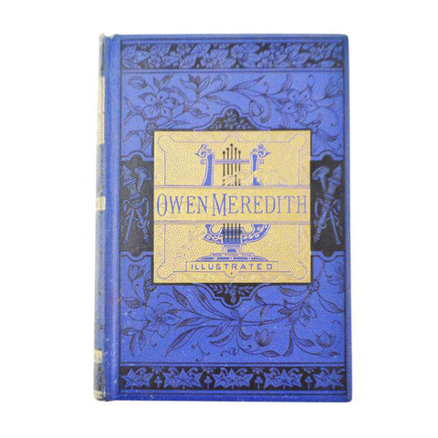 The Poetical Works of Owen Meredith Illustrated - 1881 Hardbound Book